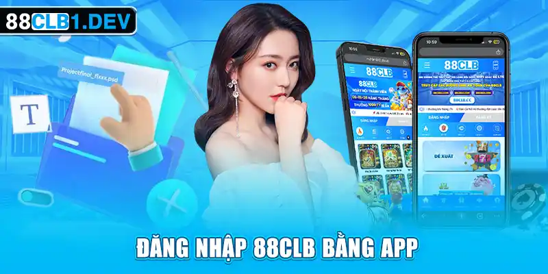 Đăng Nhập 88CLB bằng app
