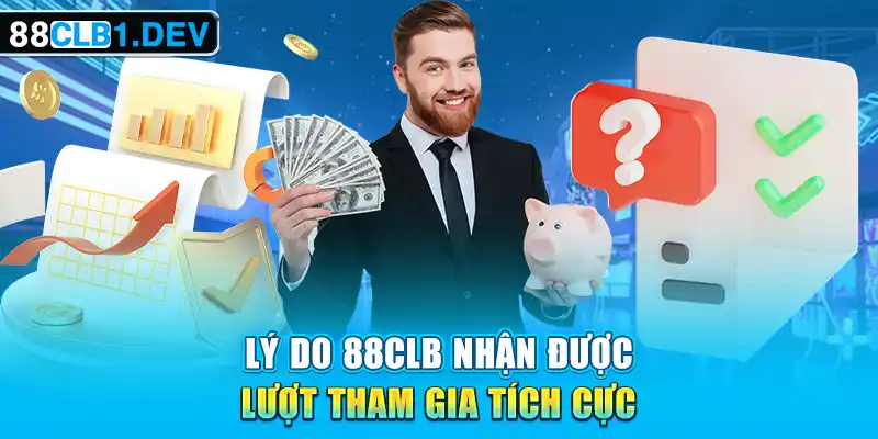 Lý do 88CLB nhận được lượt tham gia tích cực